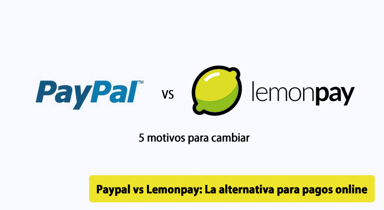 La alternativa a PayPal para pagos online- Lemonpay