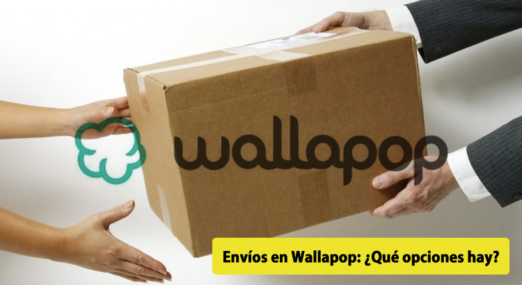 Envíos en Wallapop: ¿Qué opciones hay?