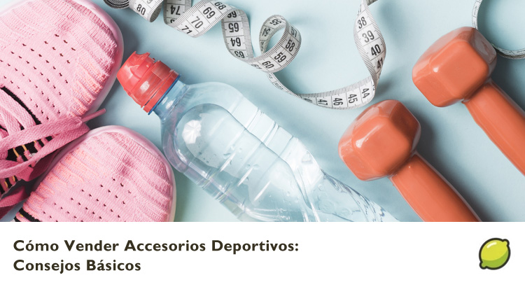 Cómo Vender Accesorios Deportivos: Consejos Básicos